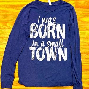 John Cougar Mellencamp - I was BORN in a SMALL town -  Women’s Small t-shirt